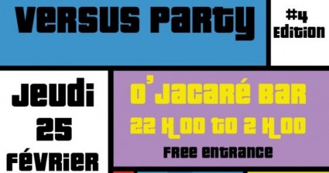 La Versus Party #4 c’est Jeudi 25 Février !