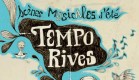 C’est parti pour la 2è Edition de TEMPO RIVES !