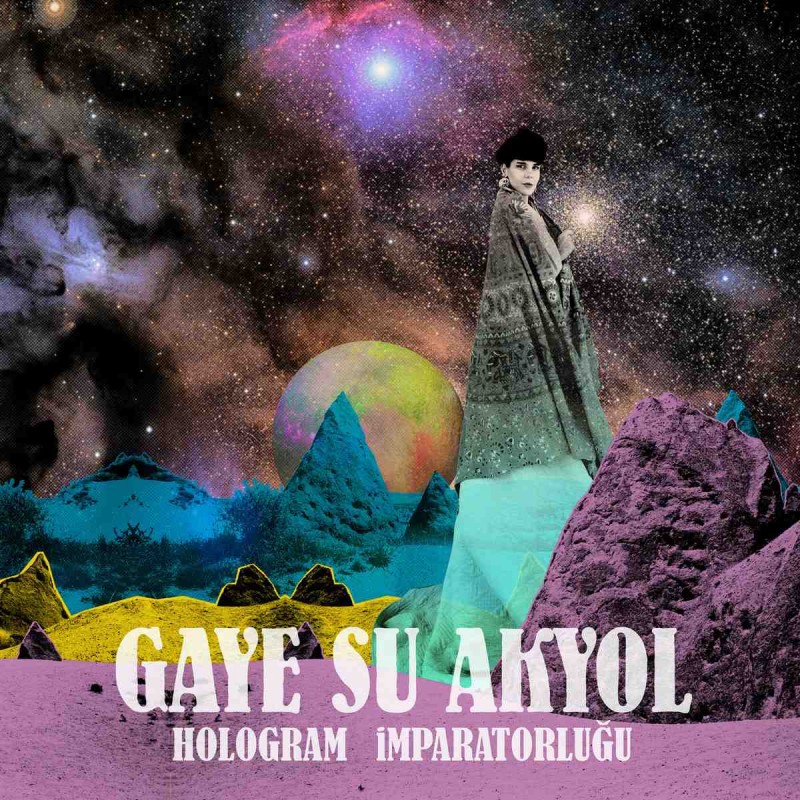 gaye_su_akyol_hologram_i%cc%86mparatorlug%cc%86u_lp_2016_artwork