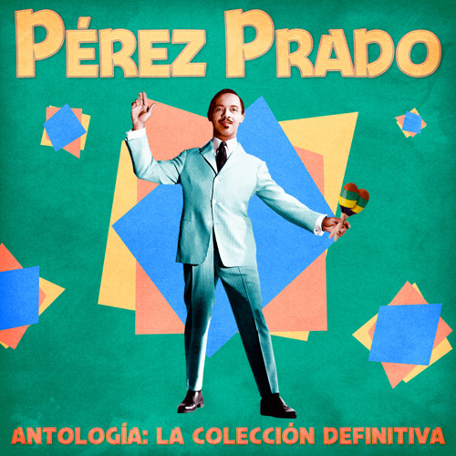 Perez Prado, le roi du Mambo !